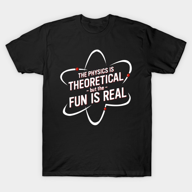 physics is fun T-Shirt by Delund86